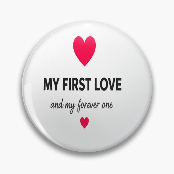 Item preview, My First Love And My Forever One | Minimal Romantic Love Quote designed and sold by Lovestickerco.