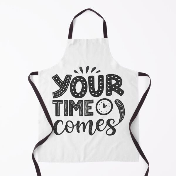 Item preview, Your time comes designed and sold by nimmitrends.