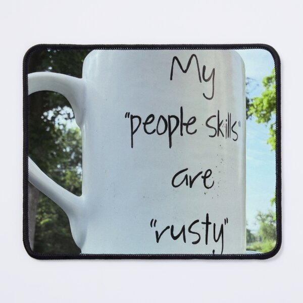 Item preview, My People Skills Are Rusty designed and sold by Hey Life  Vibes.