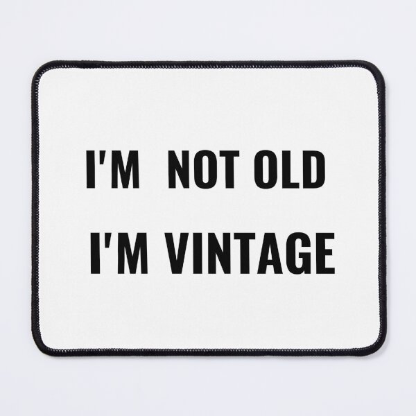 Item preview, I'm Not Old I'm Vintage T-Shirt – Funny Aging Tee | Uncle Jichuan designed and sold by Uncle-Jichuan.