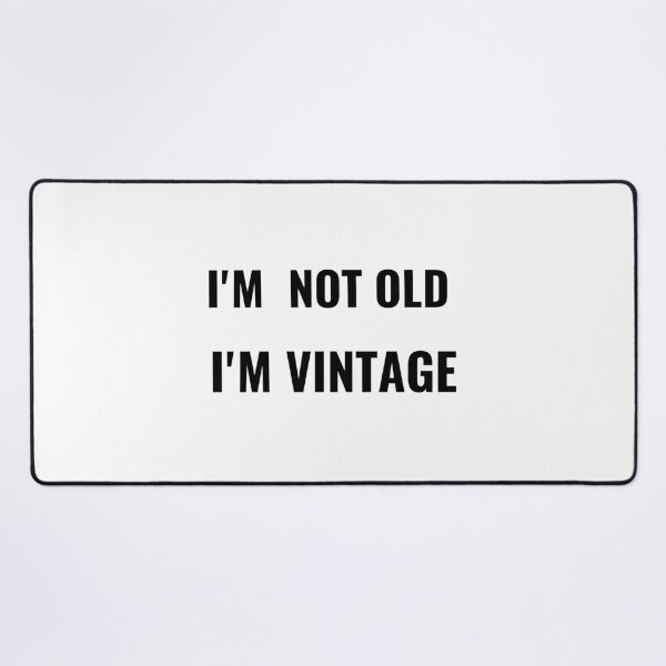 Item preview, I'm Not Old I'm Vintage T-Shirt – Funny Aging Tee | Uncle Jichuan designed and sold by Uncle-Jichuan.