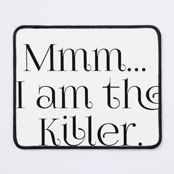 Item preview, Mmm... I am The Killer Design | Humor funny T Shirt  designed and sold by Prism-Bubble.