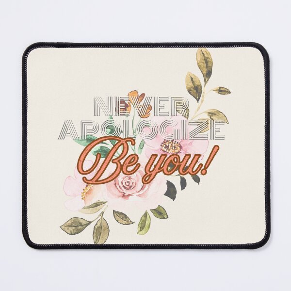 Item preview, Never Apologize – Be You designed and sold by FallenLeaf826.
