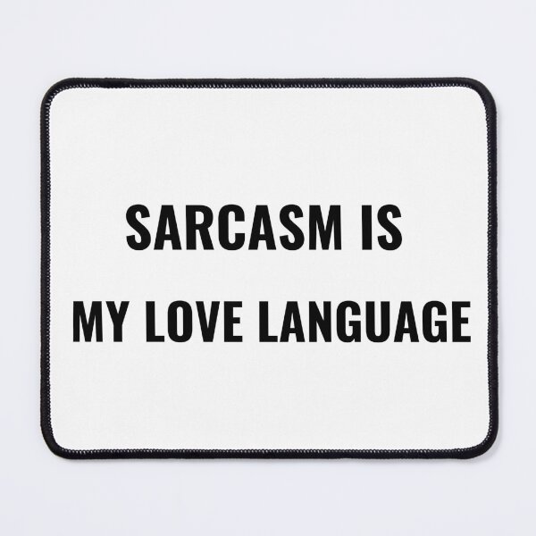 Item preview, Sarcasm Is My Love Language T-Shirt – Funny Attitude Tee | Uncle Jichuan designed and sold by Uncle-Jichuan.