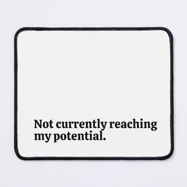 Item preview, Not currently reaching my potential. Sticker designed and sold by rebel-store21.