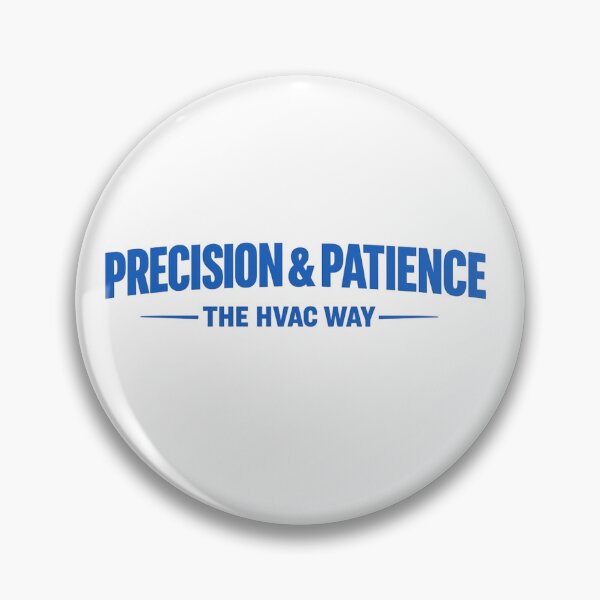 Item preview, Precision & Patience – The HVAC Way  HVAC Technician Motivation Design designed and sold by FrozenHeat97.