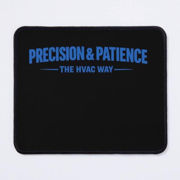 Item preview, Precision & Patience – The HVAC Way  HVAC Technician Motivation Design designed and sold by FrozenHeat97.