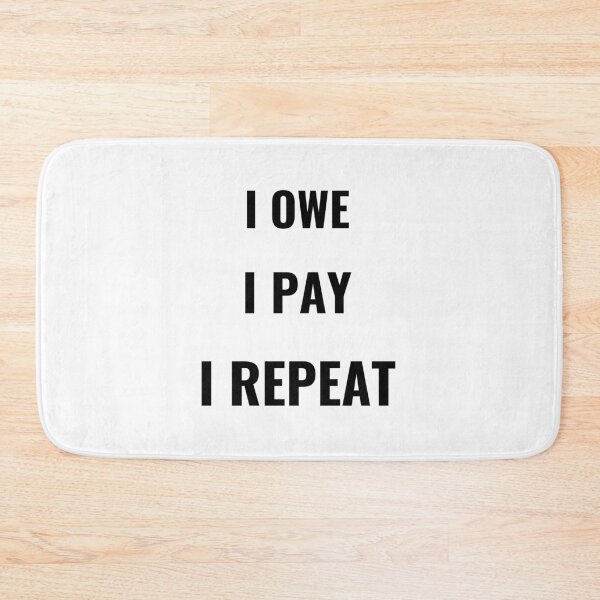 Item preview, I Owe I Pay I Repeat T-Shirt – Funny Finance Tee | Uncle Jichuan designed and sold by Uncle-Jichuan.