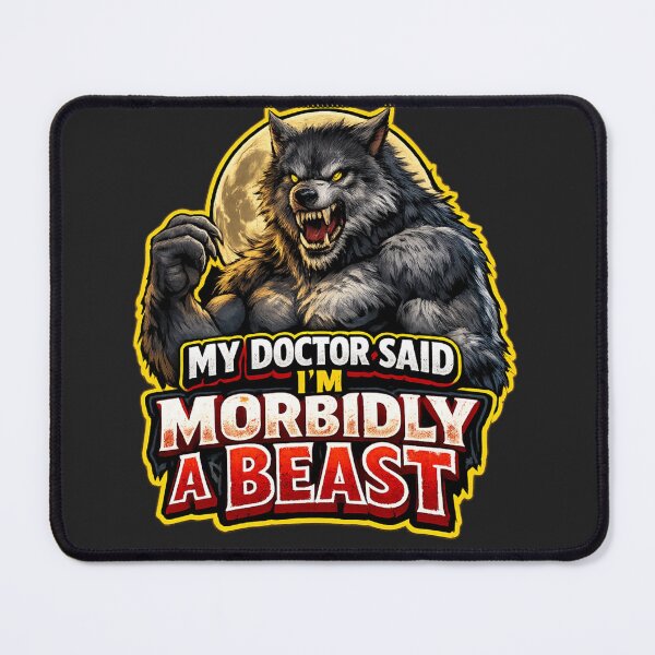 Item preview, My Doctor Said I’m Morbidly A Beast Werewolf Meme  designed and sold by madebysiwa.
