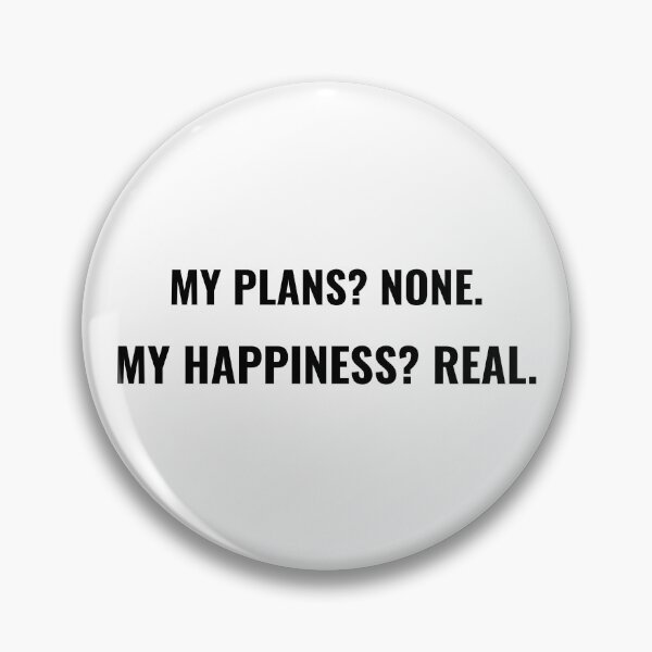 Item preview, My Plans None My Happiness Real T-Shirt – Funny Chill Tee | Uncle Jichuan designed and sold by Uncle-Jichuan.