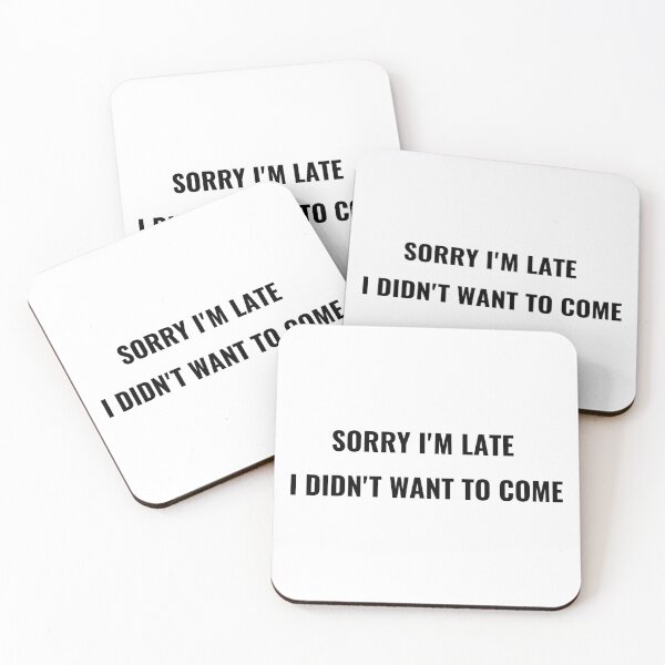 Item preview, Sorry I'm Late I Didn't Want To Come T-Shirt – Funny Introvert Tee | Uncle Jichuan designed and sold by Uncle-Jichuan.