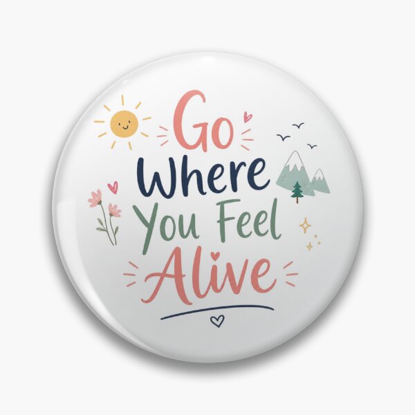 Item preview, Go Where You Feel Alive Cute Travel Quote Design | Adventure Typography Illustration designed and sold by Sanika arts .