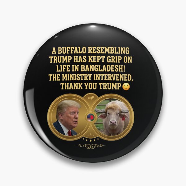 Item preview, A Buffalo Resembling Trump Has Kept Grip On Life In Bangladesh, The Ministry Intervened, Thank You Trump designed and sold by MutzelArts.