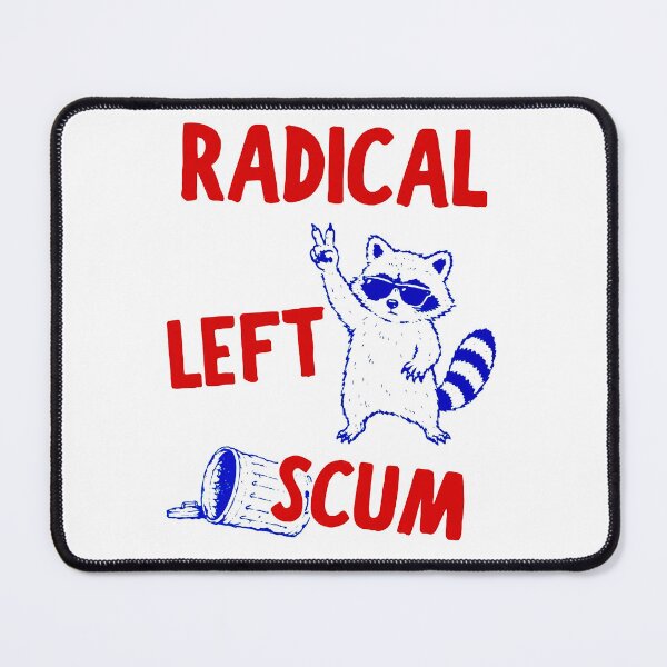 Item preview, Radical Left Scum Shirt, Feral Raccoon Trash Panda designed and sold by MutzelArts.