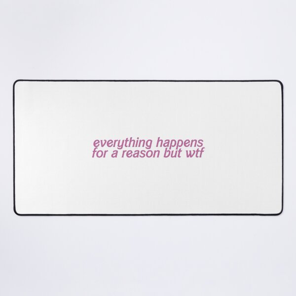 Item preview, Everything happens for a reason designed and sold by hazywares.