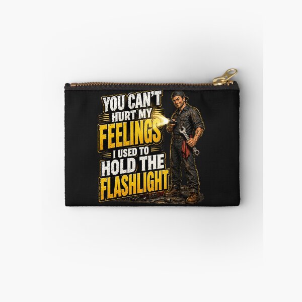 Item preview, You Can't Hurt My Feelings I Used to Hold the Flashlight designed and sold by madebysiwa.