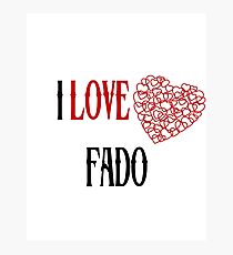 I love Fado Photographic Print