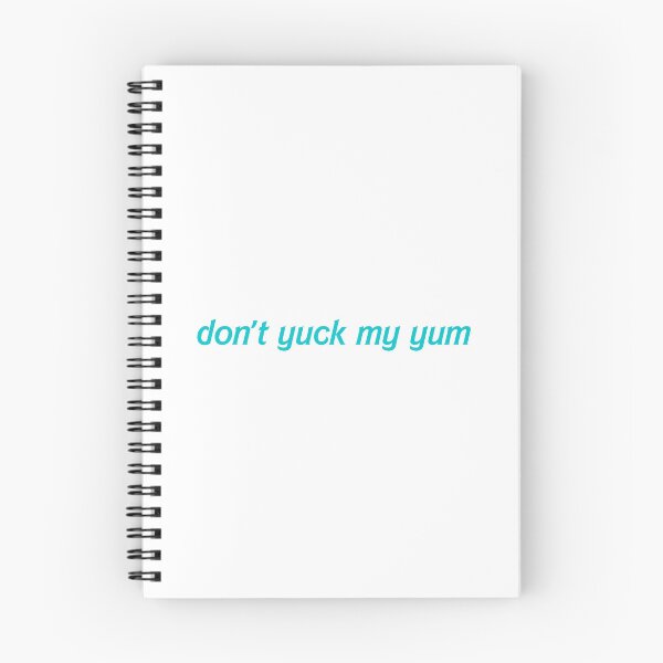 Item preview, Don't yuck my yum designed and sold by hazywares.