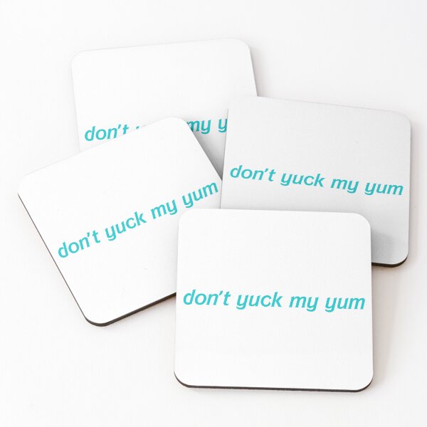 Item preview, Don't yuck my yum designed and sold by hazywares.