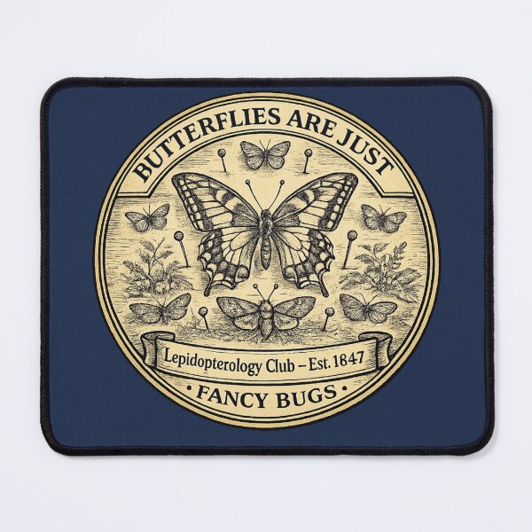 Item preview, Butterflies Are Just Fancy Bugs Lepidopterology Club designed and sold by CalmCapy Co.