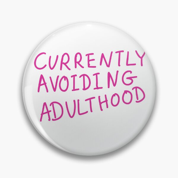 Item preview, Currently avoiding adulthood designed and sold by hazywares.