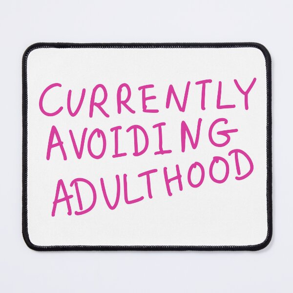 Item preview, Currently avoiding adulthood designed and sold by hazywares.