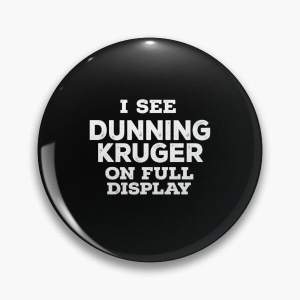 Item preview, I See Dunning Kruger On Full Display Psychology Sarcasm designed and sold by Ekonolotie.