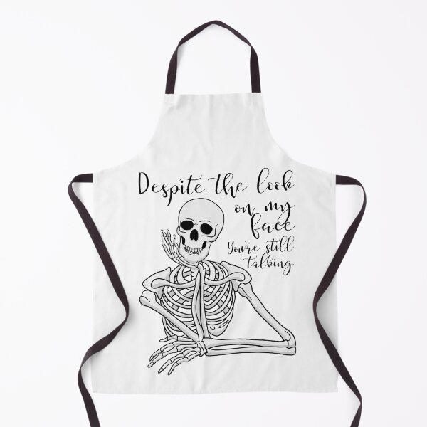 Item preview, Despite The Look On My Face... You're Still Talking. Skeleton Design designed and sold by OldSkullDesigns.