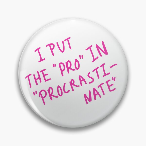 Item preview, Procrastinate designed and sold by hazywares.