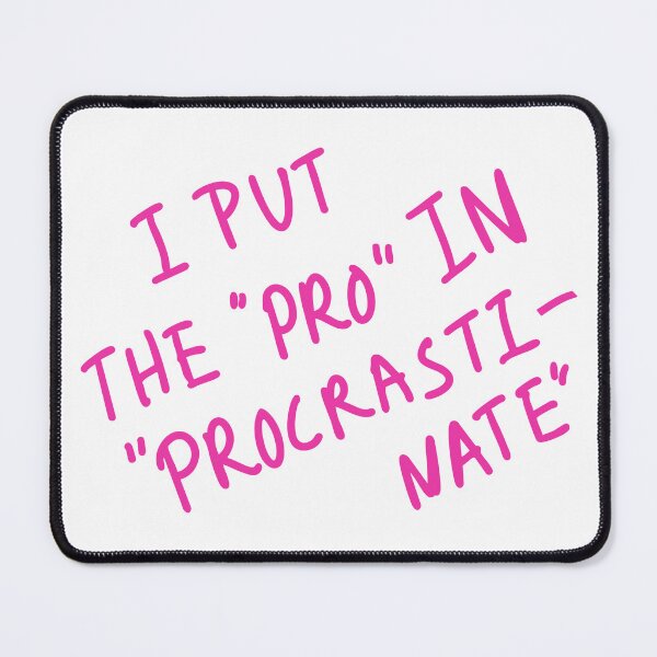 Item preview, Procrastinate designed and sold by hazywares.