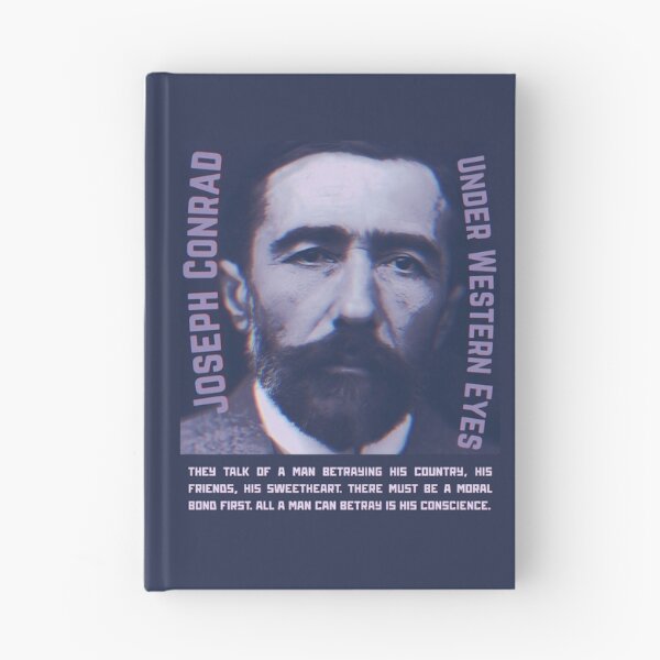 Item preview, Joseph Conrad quote: They talk of a man betraying his country, his friends, his sweetheart. There must be a moral bond first. All a man can betray is his conscience. designed and sold by artbleed.