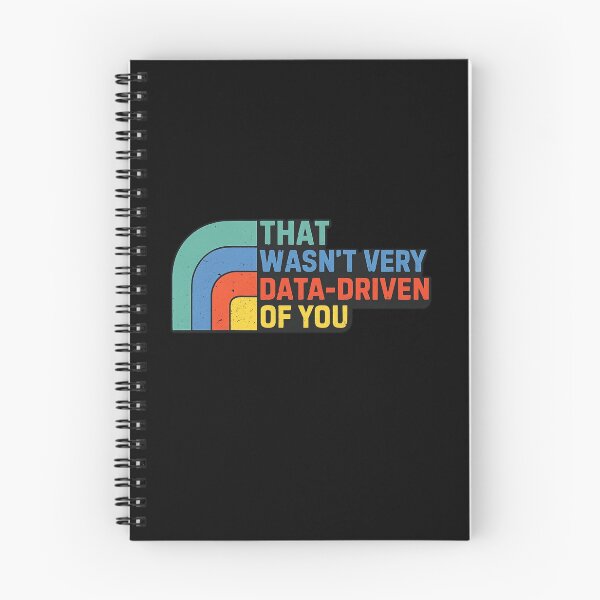 Item preview, That Wasn’t Very Data Driven Of You Data Science Humor designed and sold by Ekonolotie.
