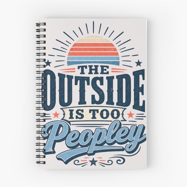 Item preview, The Outside Is Too Peopley Retro Typography designed and sold by PukekoTeesNZ.