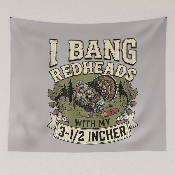 Item preview, Retro I Bang Redheads Turkey with My 3 1 2 in Funny Hunting designed and sold by GreggRoss.