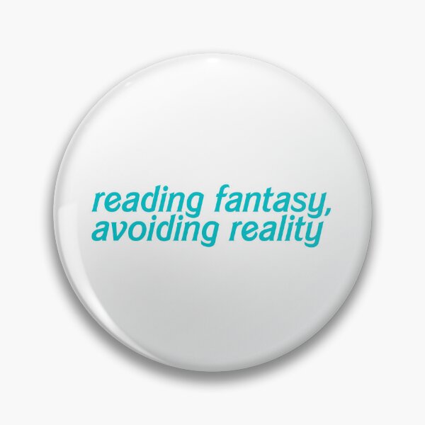 Item preview, Reading fantasy, avoiding reality designed and sold by hazywares.