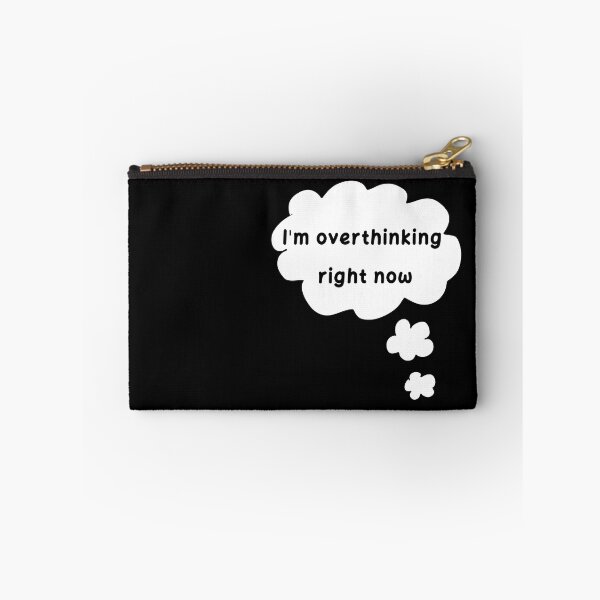 Item preview, I'm Overthinking Right Now designed and sold by HugSomeNettles.