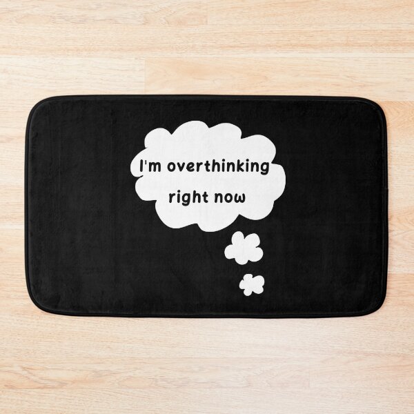 Item preview, I'm Overthinking Right Now designed and sold by HugSomeNettles.