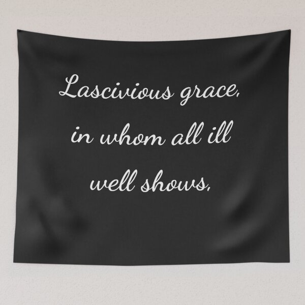 Item preview, "Lascivious grace, in whom all ill well shows," - handwriting white designed and sold by ariksworld.