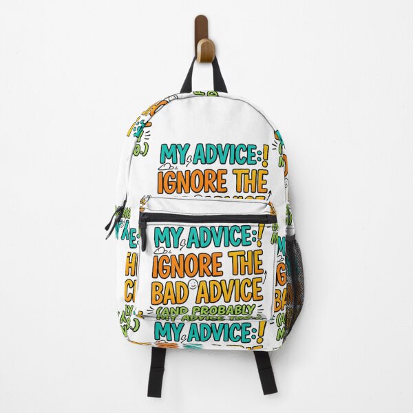 Item preview, My Advice: Ignore the Bad Advice (And Probably My Advice Too) | Funny Quote Design designed and sold by arifali786.