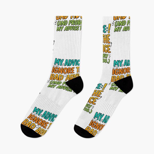 Item preview, My Advice: Ignore the Bad Advice (And Probably My Advice Too) | Funny Quote Design designed and sold by arifali786.