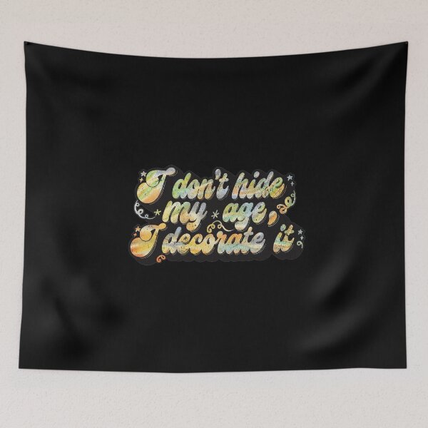 Item preview, I don't hide my age, I decorate it designed and sold by Pflugart.