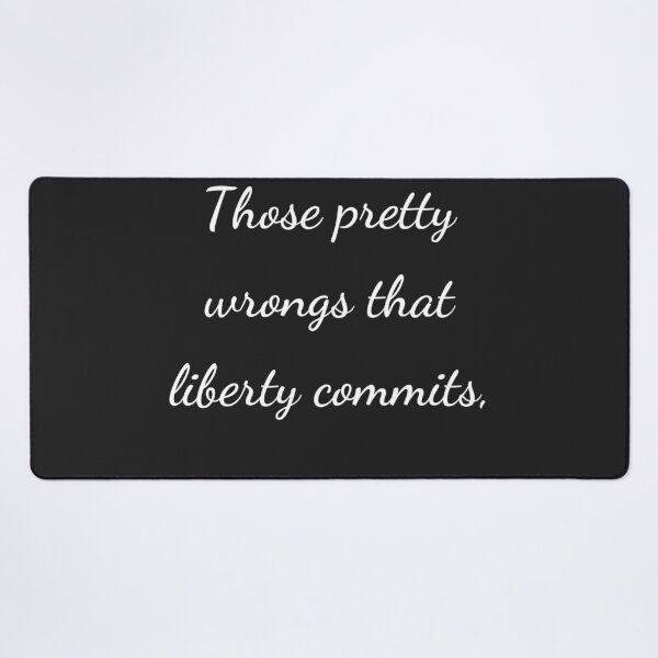Item preview, "Those petty wrongs that liberty commits," - handwriting white designed and sold by ariksworld.