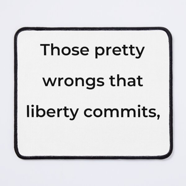 Item preview, "Those petty wrongs that liberty commits," - print black designed and sold by ariksworld.