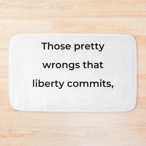 Item preview, "Those petty wrongs that liberty commits," - print black designed and sold by ariksworld.