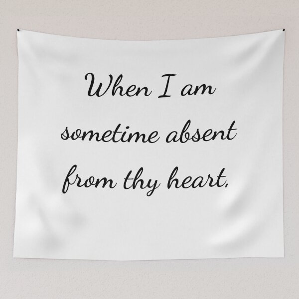 Item preview, "When I am sometime absent from thy heart," - handwriting black designed and sold by ariksworld.