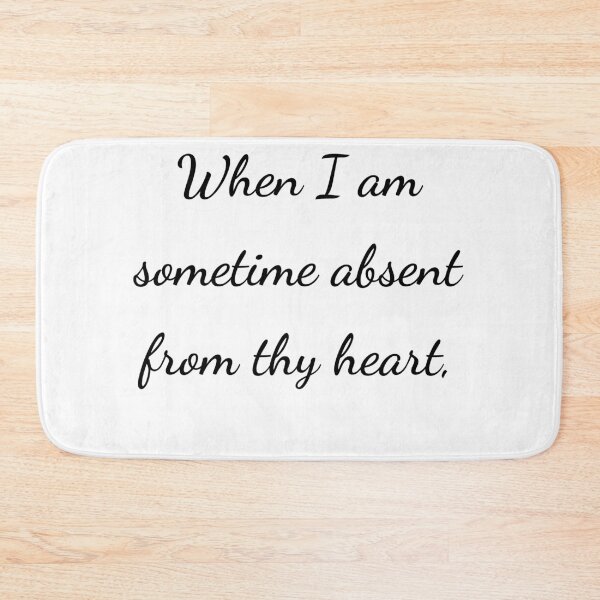 Item preview, "When I am sometime absent from thy heart," - handwriting black designed and sold by ariksworld.
