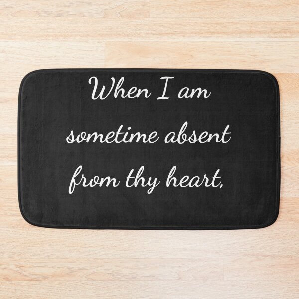 Item preview, "When I am sometime absent from thy heart," - handwriting white designed and sold by ariksworld.