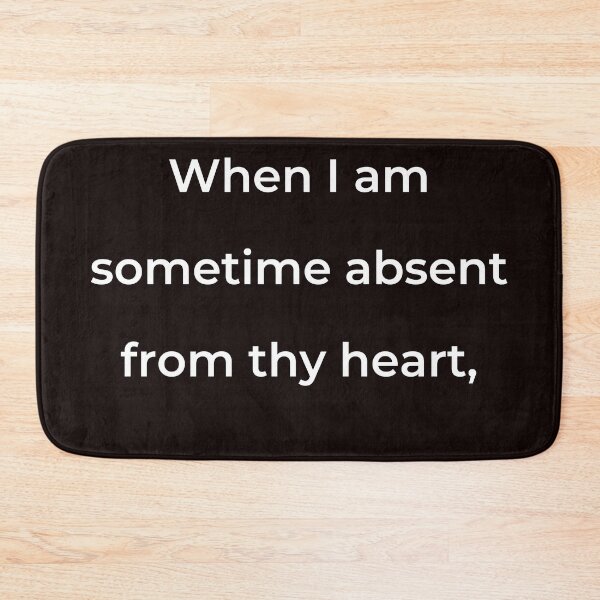 Item preview, "When I am sometime absent from thy heart," - print white designed and sold by ariksworld.