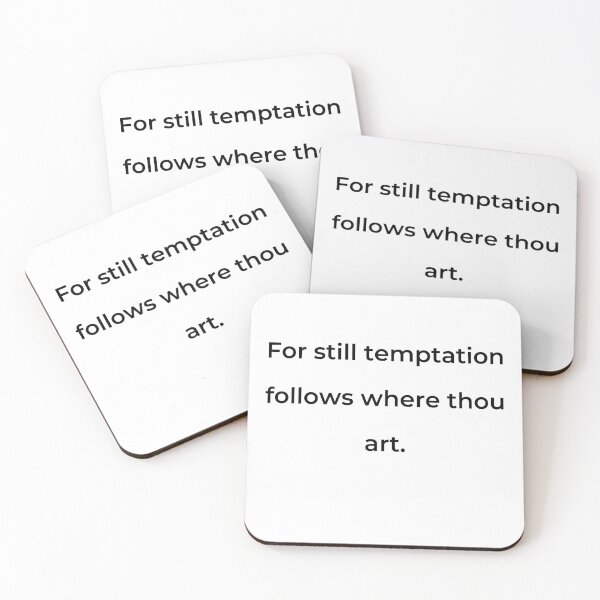 Item preview, "For still temptation follows where thou art." - print black designed and sold by ariksworld.
