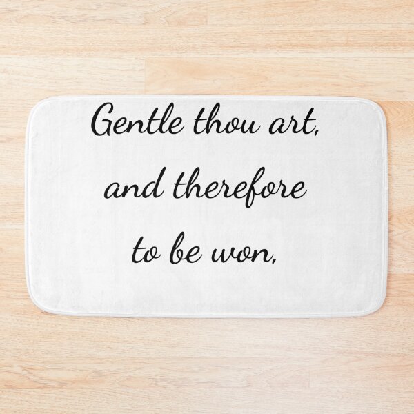 Item preview, "Gentle thou art, and therefore to be won," - handwriting black designed and sold by ariksworld.